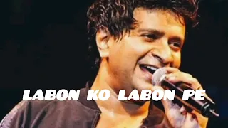 LABON KO LABON PE FULL SONG (LYRICS) - Κ.Κ. | BHOOL BHULAIYAA