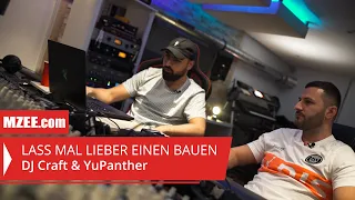 DJ Craft & YuPanther: Lass mal lieber einen bauen #14 (Reportage)