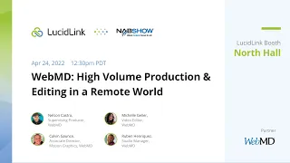 NAB 2022: WebMD: High Volume Production & Editing in a Remote World