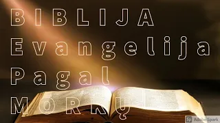 EVANGELIJA PAGAL MORKŲ  BIBLIJA