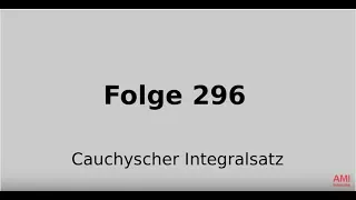 Cauchyscher Integralsatz, Funktionentheorie (Folge 296)