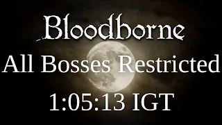 Bloodborne - All Bosses Speedrun in 1:05:13 IGT | Restricted