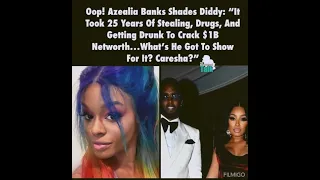 Oops!Azealia Banks shade Diddy.