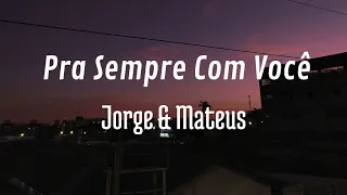 Pra Sempre Com Você - Jorge e Mateus (cover)