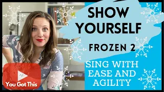 VOICE LESSON: How To Sing SHOW YOURSELF - Frozen 2