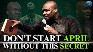 DO NOT START APRIL 2024 WITHOUT THIS POWERFUL REVELATION | APOSTLE JOSHUA SELMAN