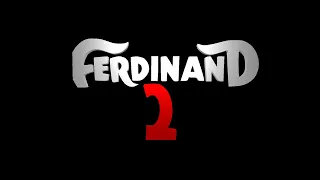 Opening title: Ferdinand 2 (2023) Fandmade