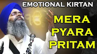 Don`t Miss !! Emotional Kirtan I Mera Pyara Pritam Satgur Rakhwala by Bhai Manpreet Singh Ji Kanpuri