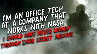 "I'm an office tech at a company that works with NASA." Creepypasta | Scary Stories from Nosleep