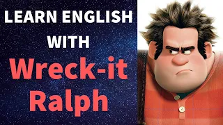 Learn English with WRECK-IT RALPH