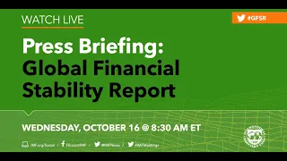 Press Briefing: Global Financial Stability Report (GFSR)