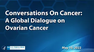 Conversations On Cancer: A Global Dialogue on Ovarian Cancer