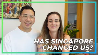 Singapore Has Made Us Different, BUT HOW? // Two And A Half Years On Expats Discuss What's Changed