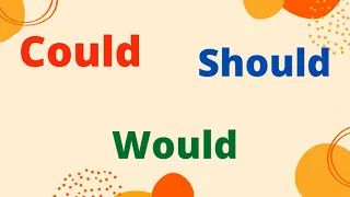 Could, would, should modals verbs in English. Correct use of Could, Would and Should