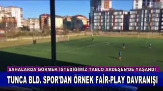 Tunca Bld. Spor'dan Örnek Fair-Play Hareketi