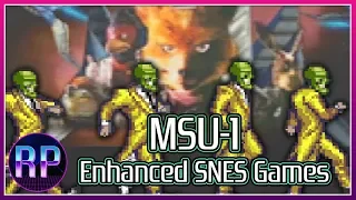 MSU-1 Enhanced Super NES Games: An Introduction