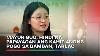 EXCLUSIVE: Mayor Alice Guo, hindi na papayagan ang POGO ops sa Bamban, Tarlac | ABS-CBN News