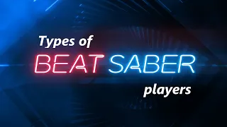 Types of Beat Saber Players (100 Subscriber Special)