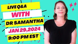 Pregnancy Q&A Live with Dr. Samantha: Ask Your Questions Now! 01/29/24