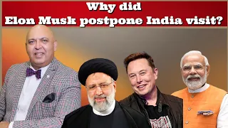 #SajidTarar Why did #ElonMusk postpone #India visit? #PMModi #Iran #Pakistan #ShahbazSharif