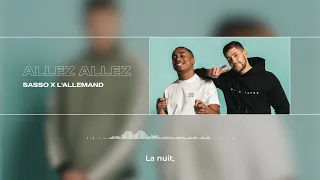 Sasso L'Allemand - Allez Allez ( Vidéos Lyrics )