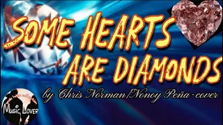 Some Hearts Are Diamonds lyrics song by Chris Norman/Nonoy Peña(cover)