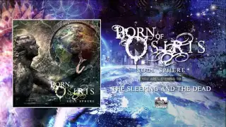 BORN OF OSIRIS - The Sleeping And The Dead