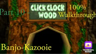 Banjo-Kazooie HD 1080P 60FPS 100% Walkthrough Part 10 - Click Clock Wood