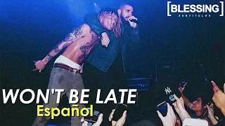 Swae Lee & Drake - Won't Be Late (Español)