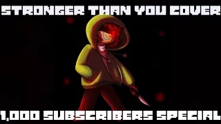 !STORYSHIFT CHARA| Stronger Than You Cover | (1000 Subscribers Special)