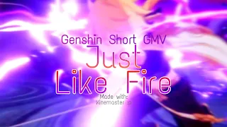 Genshin Short GMV | Just Like Fire【Genshin Impact】