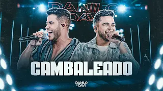 Danilo e Davi - Cambaleado (Escolhas)