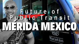 Unveiling Merida Mexico's Futuristic Budget Friendly Public Transit System