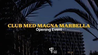 Opening of Club Med Marbella