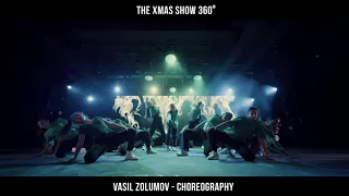THE XMAS SHOW 360 | VASIL ZOLUMOV CHOREOGRAPHY