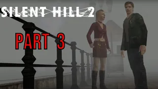 Silent Hill 2 | HD FULL PLAYTHROUGH pt.3 |