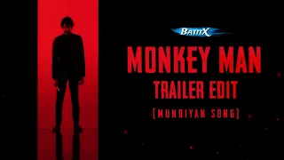 Monkey Man Trailer: The Edited Mundiyan Song | BatitX