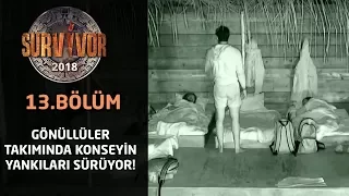 Survivor 2018 | 13. Bölüm | Gönüllüler Takımında Konseyin Yankıları Sürüyor | Deli Diyoruz Ama...