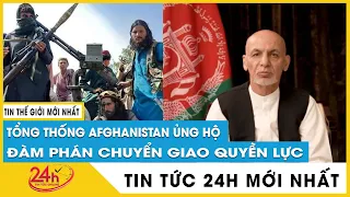 Tổng thống Afghanistan ủng hộ đàm phán chuyển giao quyền lực, nỗ lực chặn khủng hoảng nhân đạo