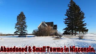 ABANDONED & SMALL TOWNS IN WISCONSIN