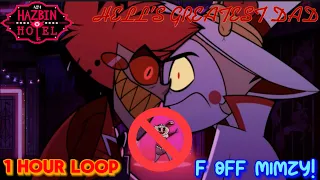 Hell's Greatest Dad but WITHOUT MIMZI | Hazbin Hotel | 1 HOUR LOOP