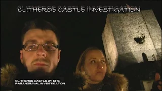CLITHEROE CASTLE A RUINED HAUNTED CASTLE PARANORMAL INVESTIGATION