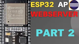 ESP32 WEBSERVER using AP PART 2 || ESP -- IDF