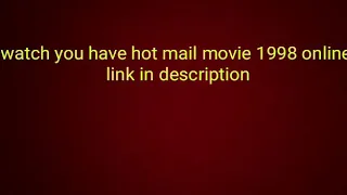 you have got mail 1998 tom hanks full movie