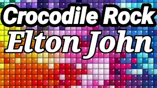 Crocodile Rock (Lyrics) - Elton John