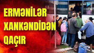 Ermənilər Xankəndini belə tərk edir: Qarabağdan qaçış başladı