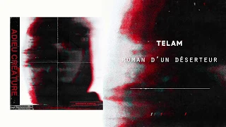 TELAM - Roman d'un déserteur (audio officiel)