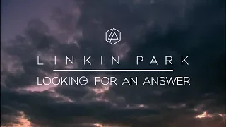 Looking For An Answer (Music Video) - Linkin Park