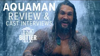Aquaman movie review & cast interviews | Extra Butter