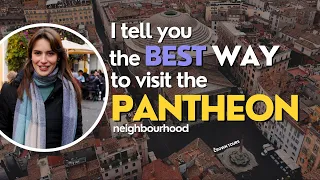 I tell you the BEST WAY to visit the PANTHEON neighbourhood | Walks through Rome